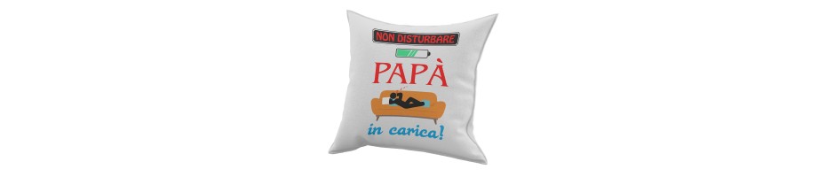 Cuscini dedicati al papà – Cuscino per il papà – Idee regalo papà 